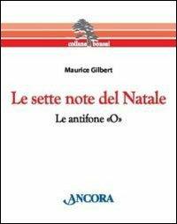 Le sette note del Natale. Le antifone «O» - Maurice Gilbert - 3