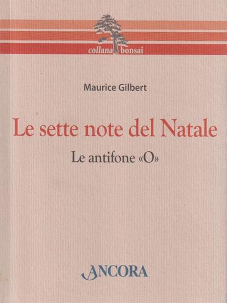 Le sette note del Natale. Le antifone «O» - Maurice Gilbert - 2