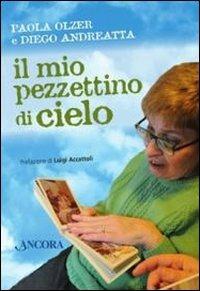 Il mio pezzettino di cielo - Paola Olzer,Diego Andreatta - copertina