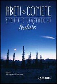 Abeti e comete. Storie e leggende di Natale - copertina