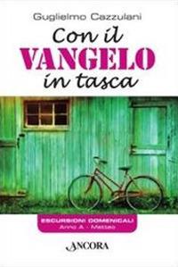 Con il Vangelo in tasca. Anno A. Matteo - Guglielmo Cazzulani - copertina