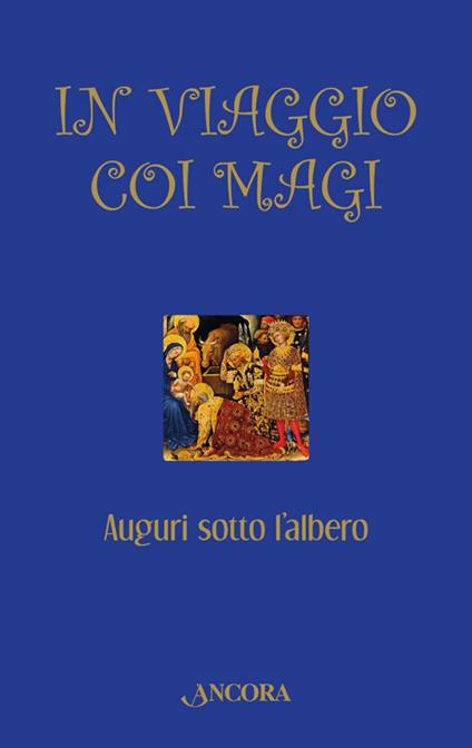 In viaggio coi Magi. Auguri sotto l'albero - copertina