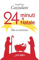 24 minuti a Natale. Dio si avvicina