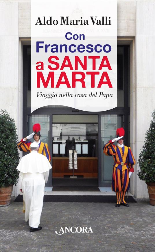 Con Francesco a Santa Marta. Viaggi nella casa del papa - Aldo Maria Valli - copertina