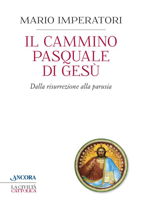 Il cammino pasquale di Gesù - Mario Imperatori - copertina