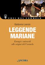 Leggende mariane. Esempi e miracoli alle origini del Carmelo