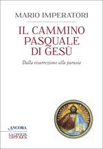 Il cammino pasquale di Gesù