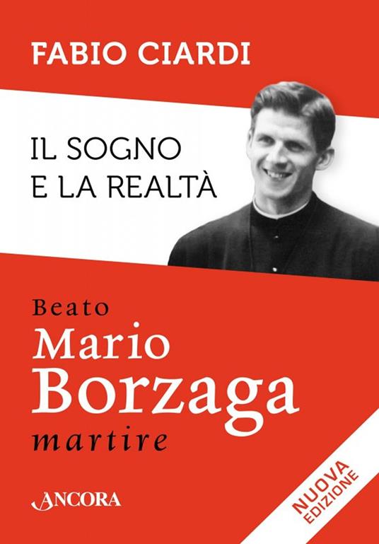 Il sogno e la realtà. Beato Mario Borzaga, martire - Fabio Ciardi - copertina