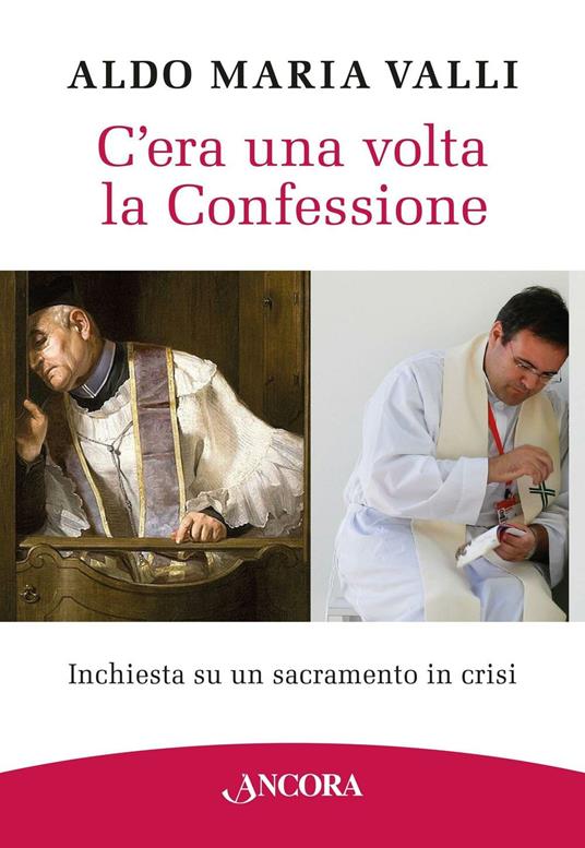 C'era una volta la confessione - Aldo Maria Valli - copertina