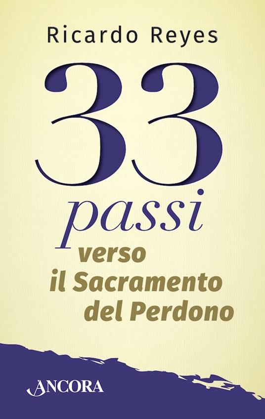 33 passi verso il sacramento del perdono - Ricardo Reyes Castillo - ebook