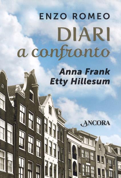 Diari a confronto. Anna Frank, Etty Hillesum - Enzo Romeo - copertina