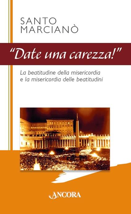 Date una carezza! - Santo Marcianò - copertina