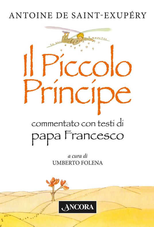 Il Piccolo Principe - Antoine de Saint-Exupéry,Francesco (Jorge Mario Bergoglio) - copertina