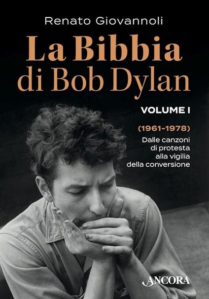 La Bibbia di Bob Dylan. Vol. 1 - Renato Giovannoli - ebook