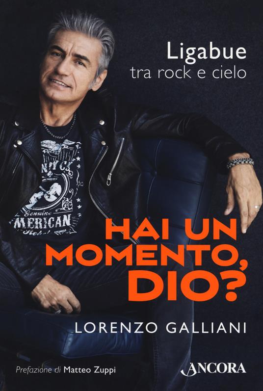 Hai un momento, Dio? Ligabue tra rock e cielo - Lorenzo Galliani - copertina