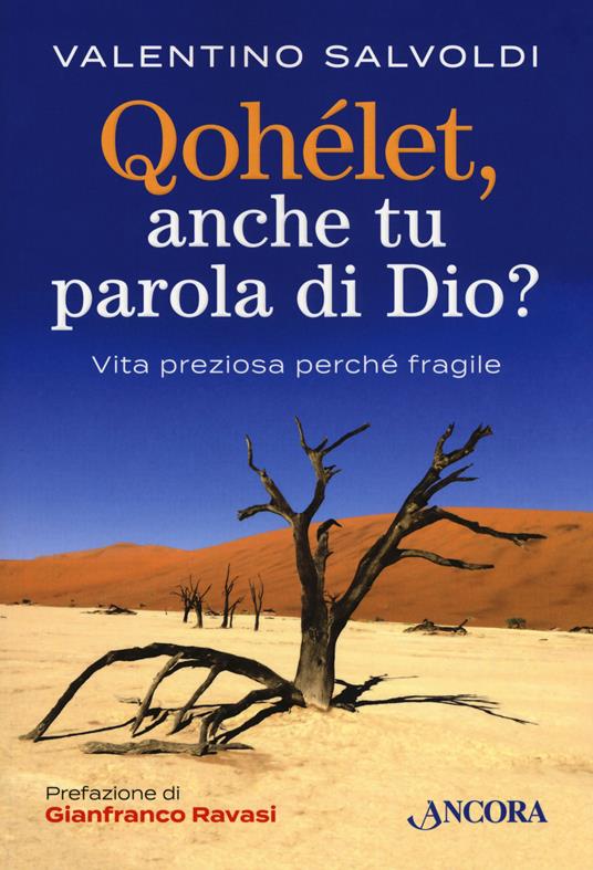 Qohelet, anche tu parola di Dio? Vita preziosa perché fragile - Valentino Salvoldi - copertina