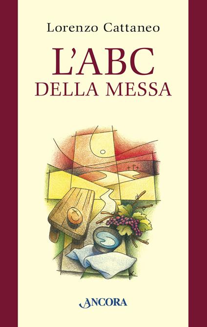 L' ABC della Messa - Lorenzo Cattaneo - copertina