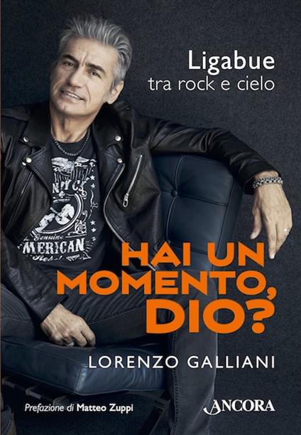 Hai un momento, Dio? Ligabue tra rock e cielo - Lorenzo Galliani - ebook