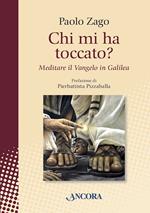 Chi mi ha toccato? Meditare il Vangelo in Galilea