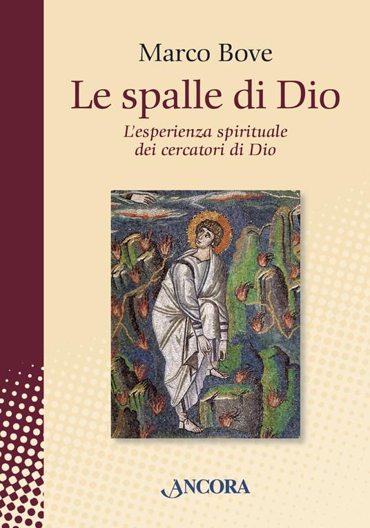 Le spalle di Dio. L'esperienza spirituale dei cercatori di Dio - Marco Bove - copertina