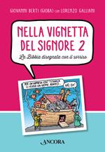 Nella vignetta del Signore. Vol. 2: La Bibbia disegnata con il sorriso