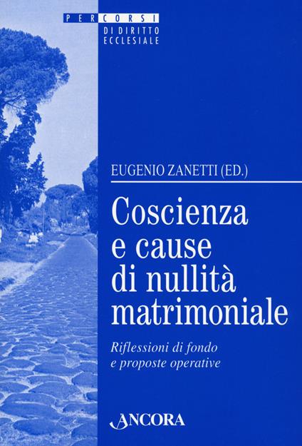 Coscienza e cause di nullità matrimoniale. Riflessioni di fondo e proposte operative - copertina