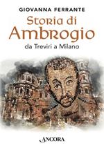 Storia di Ambrogio da Treviri a Milano