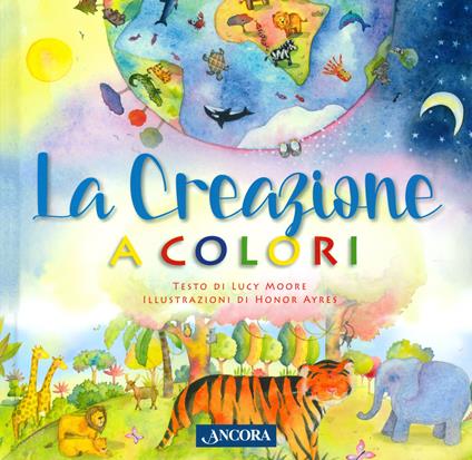 La creazione a colori - Lucy Moore - copertina