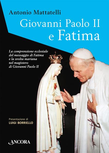 Giovanni Paolo II e Fatima - Antonio Mattatelli - copertina