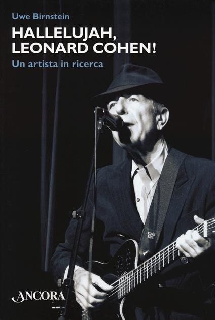 Hallelujah, Leonard Cohen! Un artista in ricerca - Uwe Birnstein - copertina