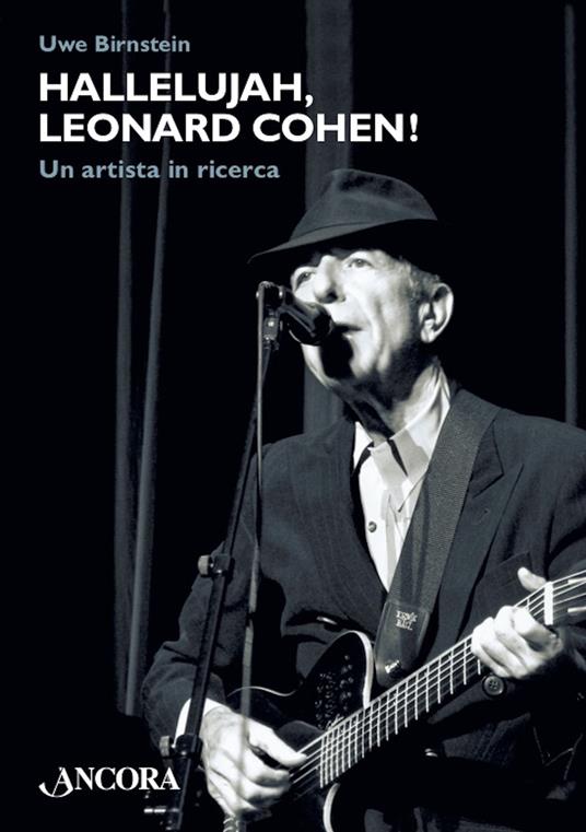 Hallelujah, Leonard Cohen! Un artista in ricerca - Uwe Birnstein,Paola Rinaldi - ebook