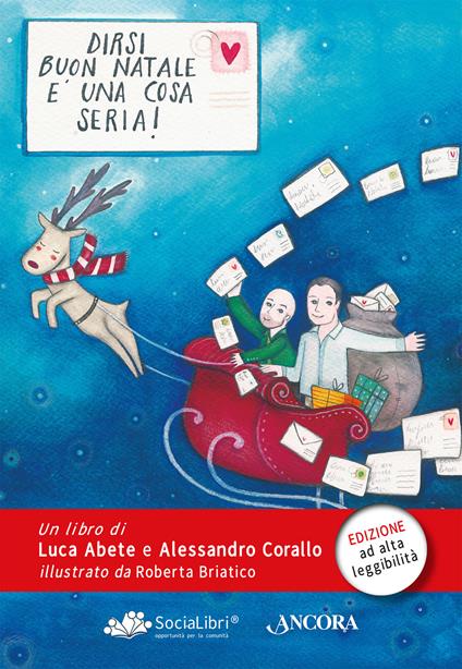 Dirsi «Buon Natale» è una cosa seria! Ediz. ad alta leggibilità - Luca Abete,Alessandro Corallo - copertina