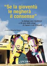 «Se la gioventù le negherà il consenso». In dialogo con i testimoni a 30 anni dalle stragi di Capaci e via D'Amelio