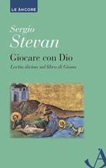 Giocare con Dio. Lectio divina sul libro di Giona