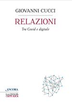 Relazioni. Tra Covid e digitale