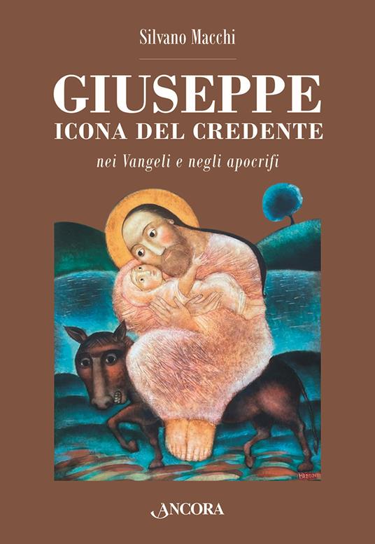 Giuseppe. Icona del credente nei Vangeli e negli apocrifi - Silvano Macchi - copertina