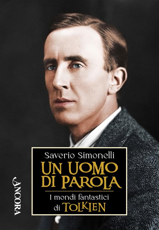 Un uomo di parola. I mondi fantastici di Tolkien - Saverio Simonelli - copertina