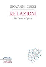 Relazioni. Tra Covid e digitale