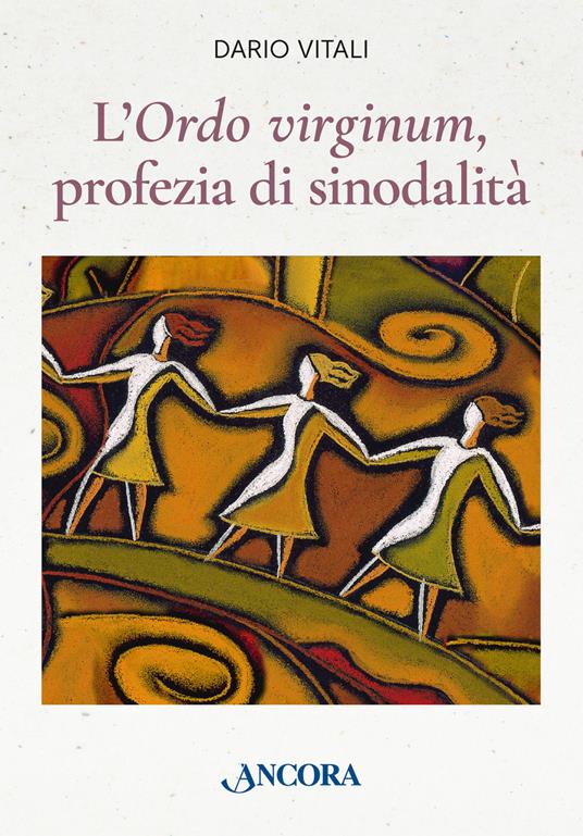 L'«ordo virginum», profezia di sinodalità - Dario Vitali - copertina