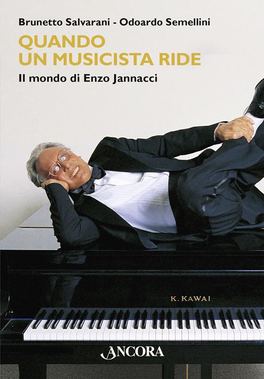 Quando un musicista ride. Il mondo di Enzo Jannacci - Brunetto Salvarani,Odoardo Semellini - copertina