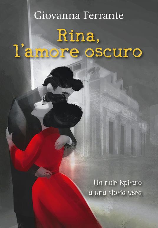 Rina, l'amore oscuro - Giovanna Ferrante - ebook