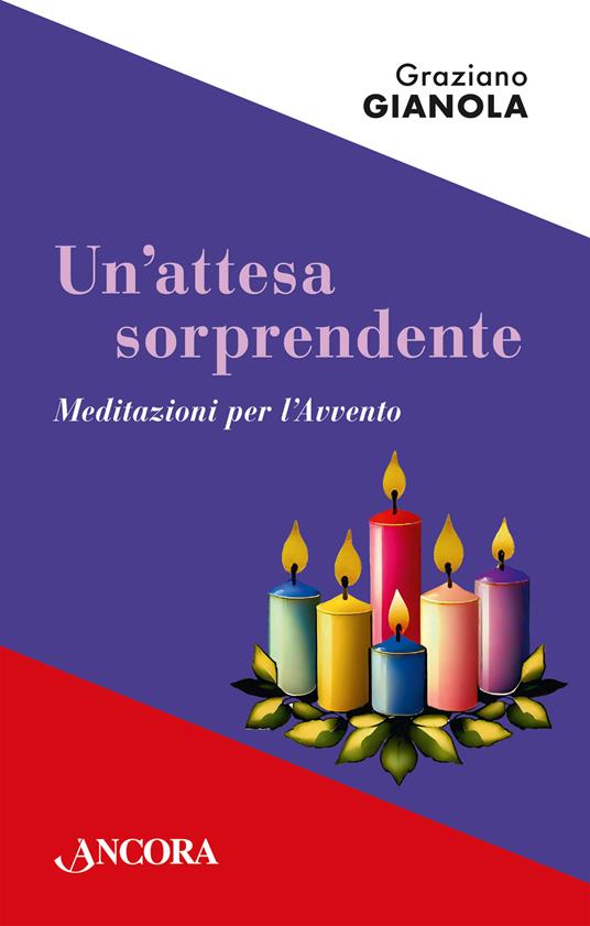 Un'attesa sorprendente. Meditazioni per l'Avvento - Graziano Gianola - copertina