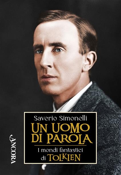 Un uomo di parola. I mondi fantastici di Tolkien - Saverio Simonelli - ebook