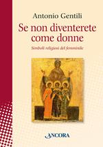 Se non diventerete come donne. Simboli religiosi del femminile