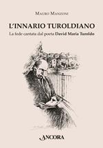 L'Innario turoldiano. La fede cantata dal poeta David Maria Turoldo