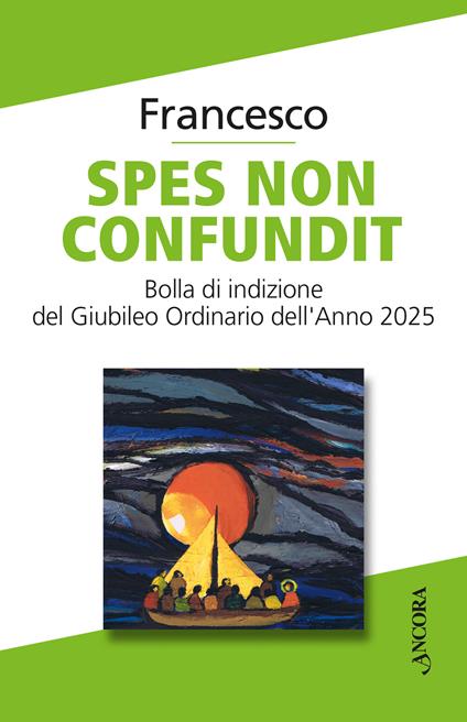 Spes non confundit. Bolla di indizione del Giubileo Ordinario dell'Anno 2025 - Francesco (Jorge Mario Bergoglio) - copertina