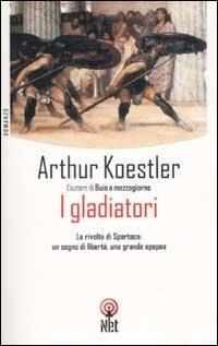 I gladiatori - Arthur Koestler - copertina