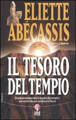 Il tesoro del tempio. Un antico manoscritto, il segreto dei templari, una verità che può cambiare la storia