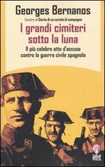 I grandi cimiteri sotto la luna. Il più celebre atto d'accusa contro la guerra civile spagnola