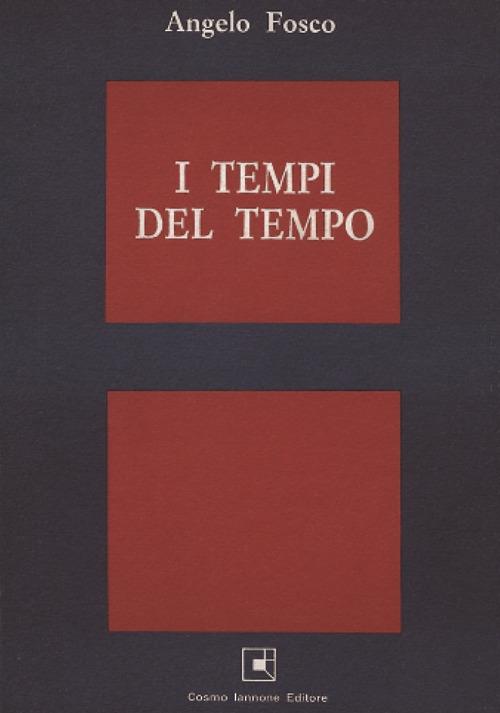 I tempi del tempo - Angelo Fosco - copertina